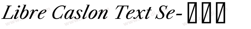 Libre Caslon Text Se字体转换